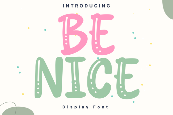 Be Nice: A Display Font That Makes Small Brands Shine