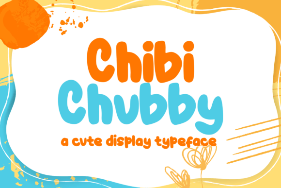 Chibi Chubby: The Playful Display Typeface for Small Business