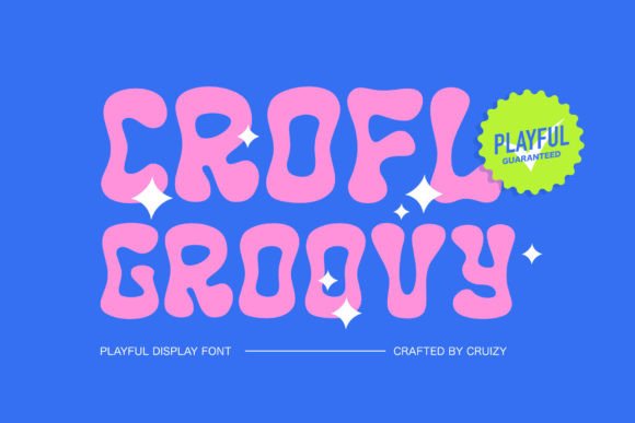 Crofl – Groovy: A Bold Display Font for Playful Branding