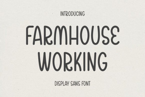Farmhouse Working: A Display Font That Makes Campaigns Feel Personal