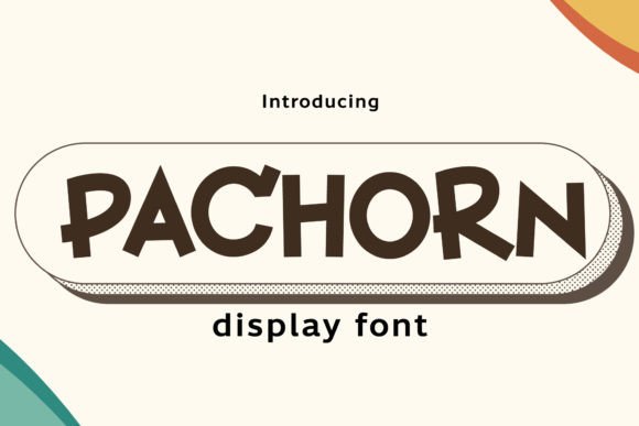 Pachorn Font: A Playful Display Typeface for Crafters