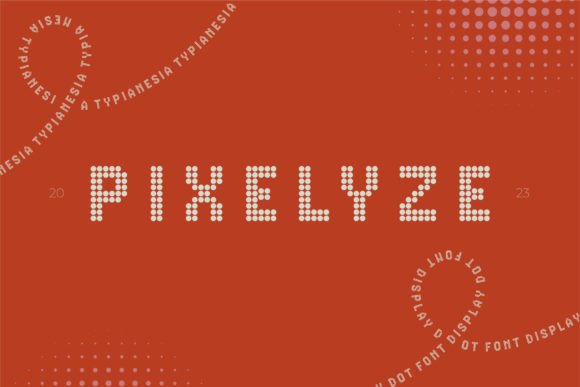 Pixelyze Dot Font Display Typeface for Brand Design