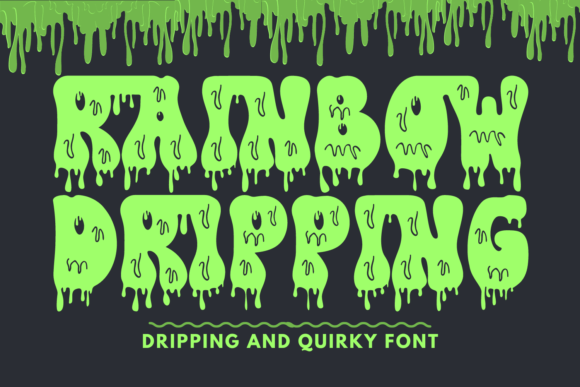 Rainbow Dripping: A Display Font with Editorial Attitude